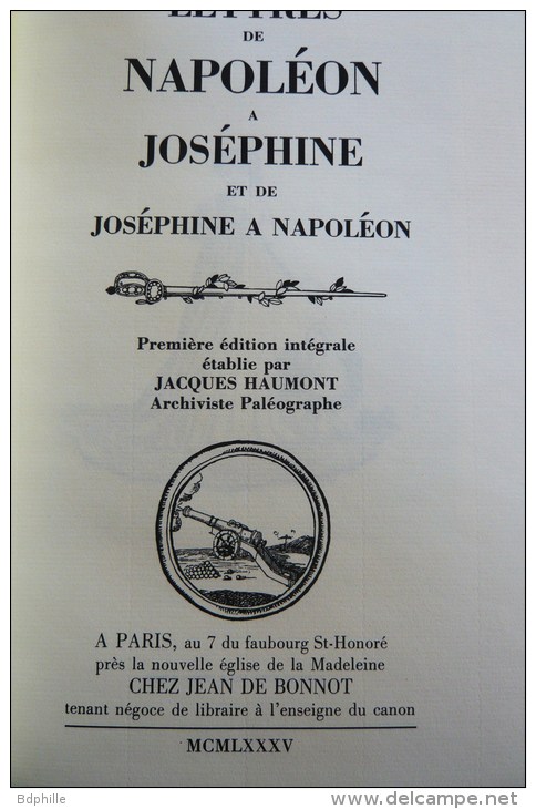 Lettres De Napoléon à Joséphine Et De Joséphine à Napoléon Edition Cuir Jean De Bonnot 1985 TBE - Histoire