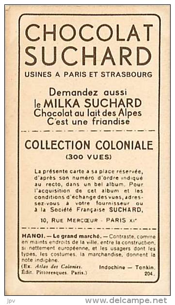 CHOCOLAT SUCHARD : IMAGE N° 204 . HANOÏ . LE GRAND MARCHE . TONKIN . - Suchard