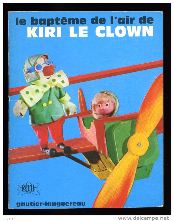 Petit Livret Kiri Le Clown Le Baptême De L'air   ORTF Gautier Languereau  1973  6ao8 - Cine / Televisión