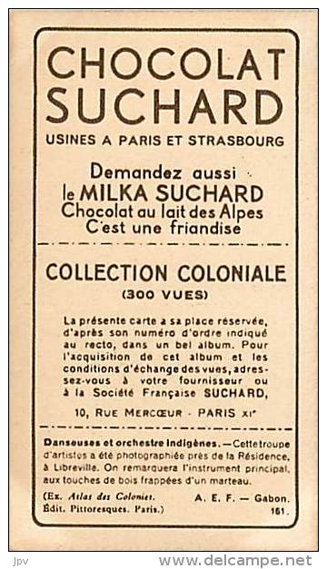 CHOCOLAT SUCHARD : IMAGE N° 161 . DANSEUSES ET ORCHESTRE INDIGENE . GABON . - Suchard