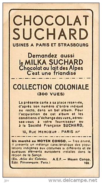 CHOCOLAT SUCHARD : IMAGE N° 168 . UN MARCHE AU MOYEN CONGO . - Suchard