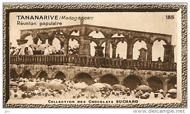 CHOCOLAT SUCHARD : IMAGE N° 185 . TANANARIVE MADAGASCAR . REUNION POPULAIRE . - Suchard