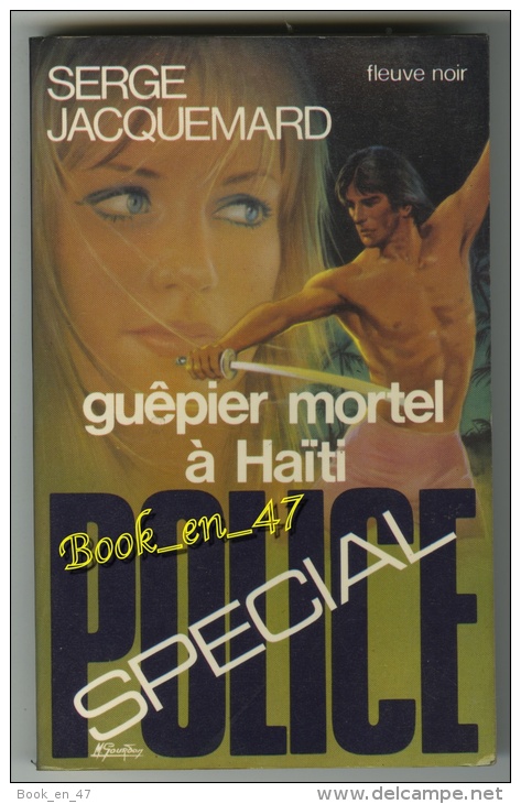 {07380} Serge Jacquemard ; Spécial Police N° 1341 EO 1977 . " Guêpier Mortel à Haïti"  " En Baisse " - Fleuve Noir