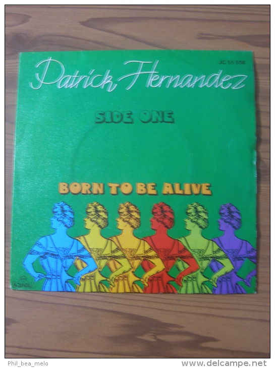 MUSIQUE - VINYL 45 TOURS - PATRICK HERNANDEZ - BORN TO BE ALIVE / VERSION 2 - DISTRIBUTION CBS - TRES  BON ETAT - Chants Gospels Et Religieux