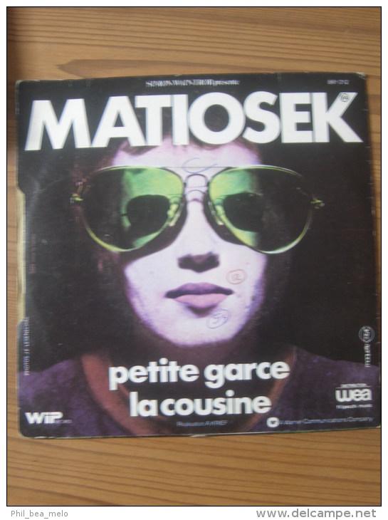 MUSIQUE - VINYL 45 TOURS - MATIOSEK - PETITE GARCE / LA COUSINE - WIP DISTRIBUTION WEA - BON ETAT - Autres - Musique Française