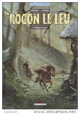 ROGON LE LEU T 2 EO BE DELCOURT 01-1997 Convard Chabert - Rogon Le Leu