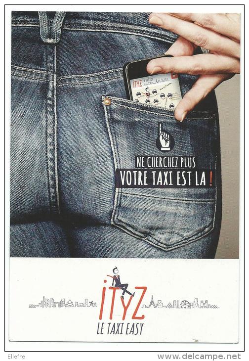 Publicité Taxi Ityz , Portable Poche De Jeans, Cpm Carte Com 2013, Photo Alexis Limousin - Taxis & Fiacres