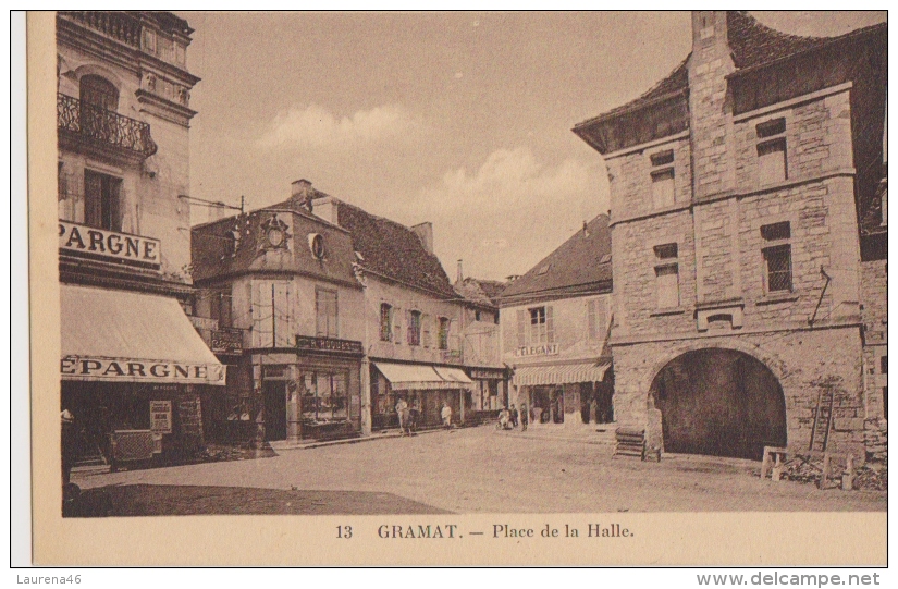 46 - Gramat - Place De La Halle - Edit  Astruit N°13 - Gramat