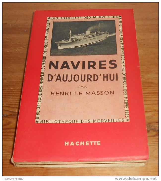 Navires D'aujourd'hui. Par Henri Le Masson. 1951. - Bateau
