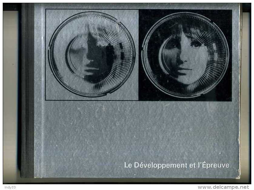 - LE DEVELOPPEMENT ET L'EPREUVE . EDITIONS LIFE TIME 1972 . - Photographs