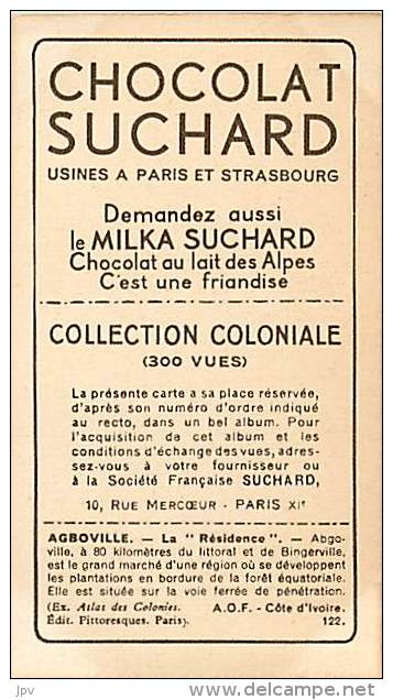 CHOCOLAT SUCHARD : IMAGE N° 122 . AGBOVILLE . LA RESIDENCE . CÔTE D'IVOIRE. A.O.F. - Suchard