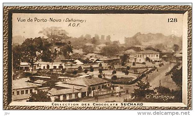 CHOCOLAT SUCHARD : IMAGE N° 128 . VUE DE PORTO-NOVO . DAHOMEY . A.O.F. - Suchard