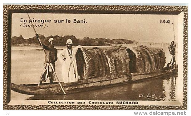 CHOCOLAT SUCHARD : IMAGE N° 144 . EN PIROGUE SUR LE BANI . SOUDAN . - Suchard
