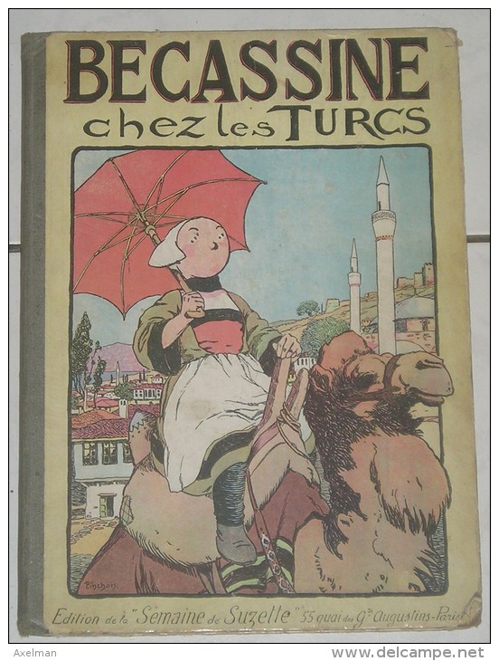 BECASSINE: Bécassine Chez Les Turcs, Edition "La Semaine De Suzette", Illustration Pinchon, Texte Caumery (T1MP) - Bécassine