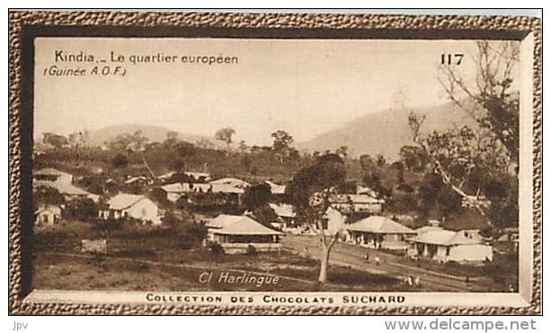 CHOCOLAT SUCHARD : IMAGE N° 117 . KINDIA . LE QUARTIER EUROPEEN . GUINEE . - Suchard