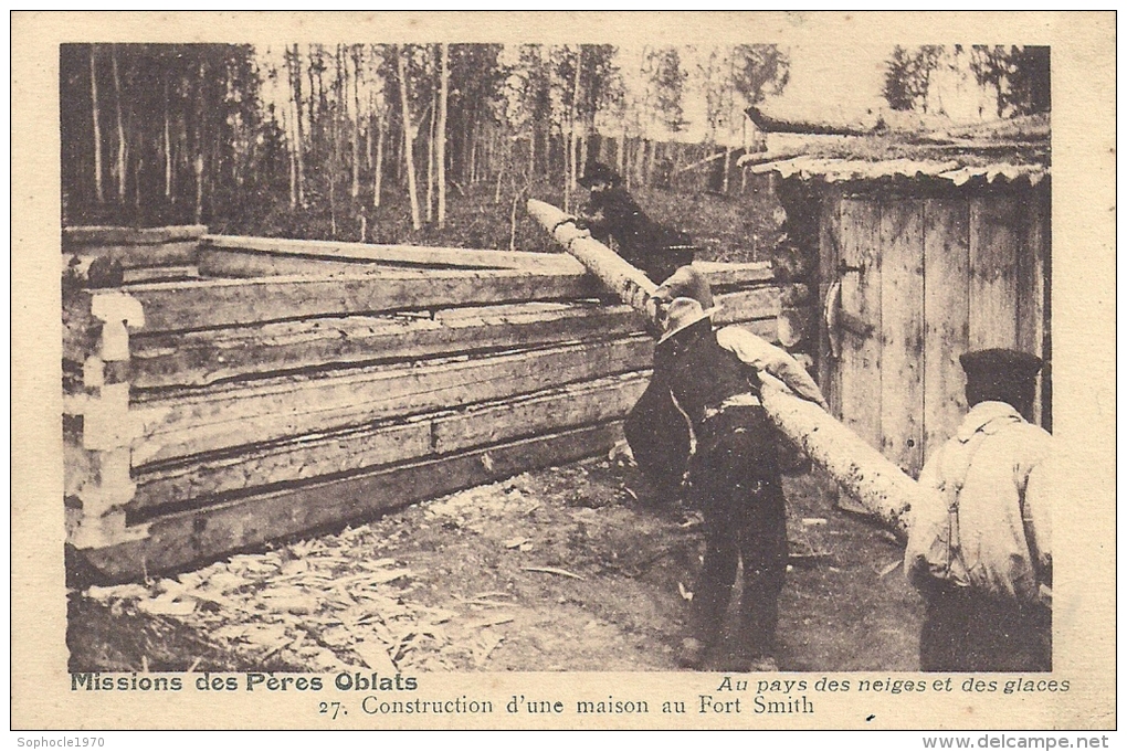 AMERIQUES DU NORD - CANADA - ESQUIMAUX Missions Des Pères Oblats - Construction Maison Au Fort Smith - Autres & Non Classés