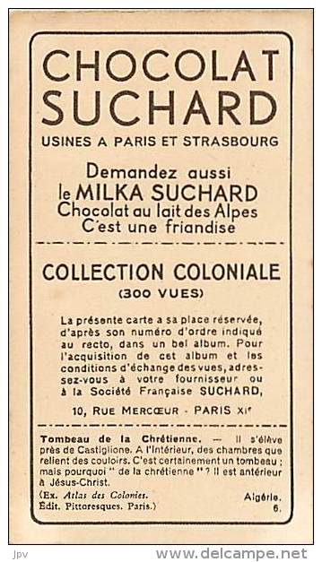 CHOCOLAT SUCHARD : IMAGE N° 6 . LE TOMBEAU DE LA CHRETIENNE . ALGERIE . - Suchard