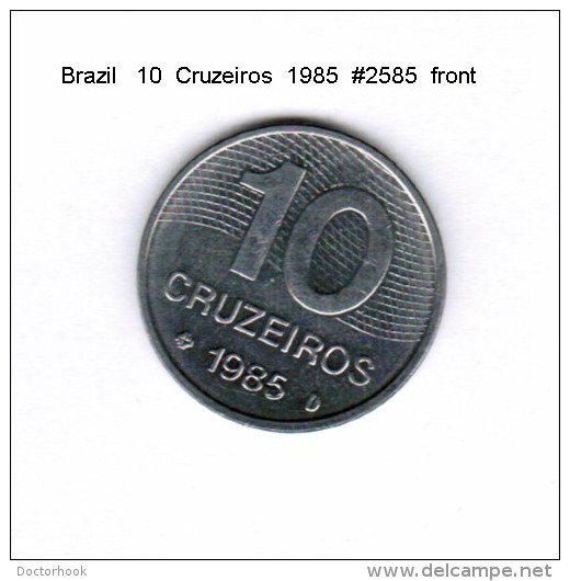 BRAZIL    10  CRUZEIROS  1985   (KM # 592.2) - Brasilien