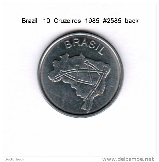 BRAZIL    10  CRUZEIROS  1985   (KM # 592.2) - Brazil