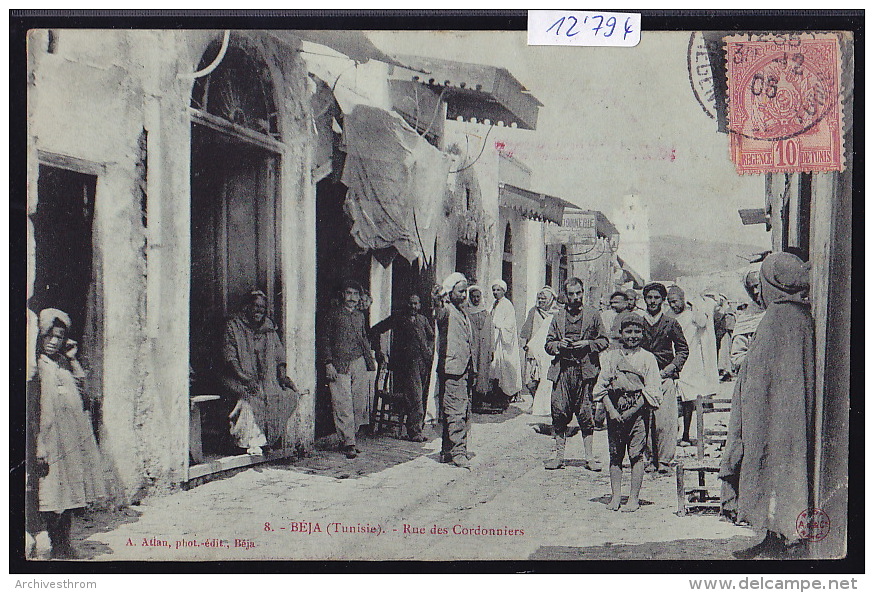 Tunisie - Béja : Rue Des Cordonniers, Avec Enseigne De Cordonnerie - Vers 1906 (12´794) - Tunisie