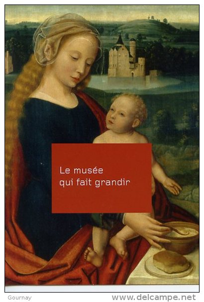 Gérard David "La Vierge à La Soupe Au Lait" Vers 1450/60  Coll Quecq D'Henripret, Cassel Musée Flandre Qui Fait Grandir - Cassel