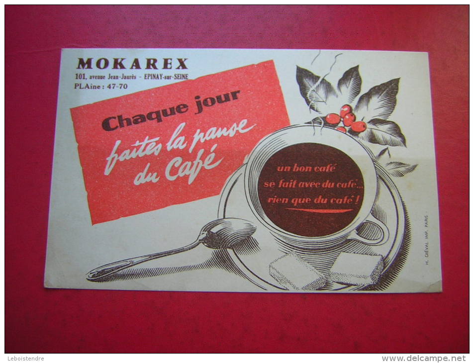 BUVARD   MOKAREX  CHAQUE JOUR FAITES LA PAUSE DU CAFE - Café & Thé