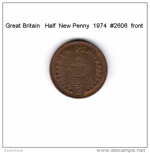 GREAT BRITAIN    HALF  NEW PENNY  1974   (KM # 914) - 1/2 Penny & 1/2 New Penny