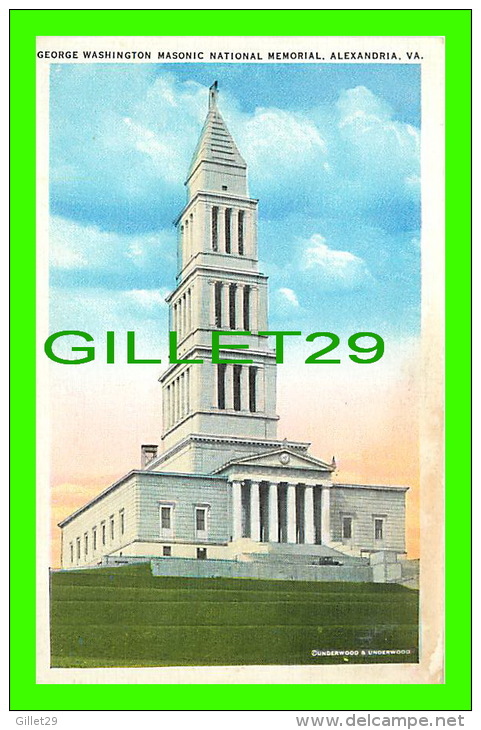 ALEXANDRIA, VA - GEORGE WASHINGTON MASONIC NATIONAL MEMORIAL - UNDERWOOD & UNDERWOOD - - Alexandria