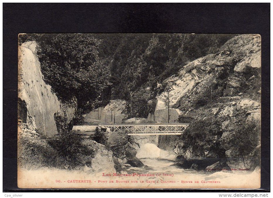 65 CAUTERETS (environs) Pont De Rouyes Sur Le Gave à Calypso, Route De Cauterets, Ed Labouche 96, Hautes Pyrénées, 190? - Cauterets