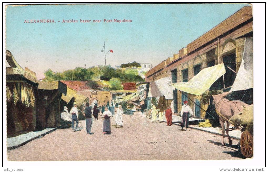 "Alexandria - Arabian Bazar Near Fort-Napoleon" - Alexandria