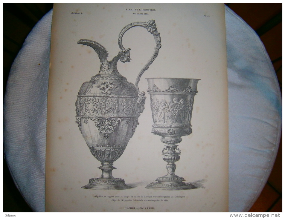 PLANCHE L ART ET L INDUSTRIE  AIGUIERE EN ARGENT ET COUPE EN OR  ANNEE 1882 - Andere Pläne