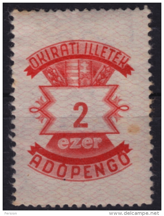 1945 Hungary - Revenue, Tax Stamp - 2000 AP - Fiscale Zegels