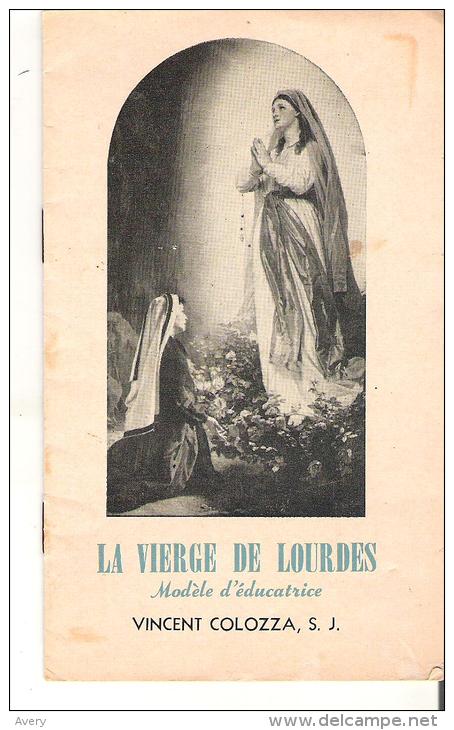 Brochure La Vierge De Lourdes  Modele D'educatrice Par Vincent Colozza, S. J.  13 Pp. - Religion