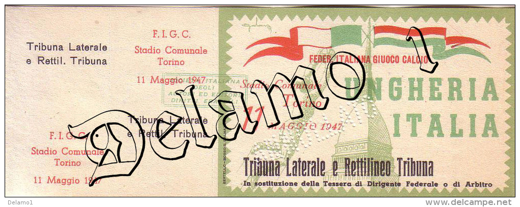 Naz. Di Calcio Italiane-- TORINO--. Biglietto Originale Incontro -- ITALIA --UNGHERIA 1947 - Abbigliamento, Souvenirs & Varie