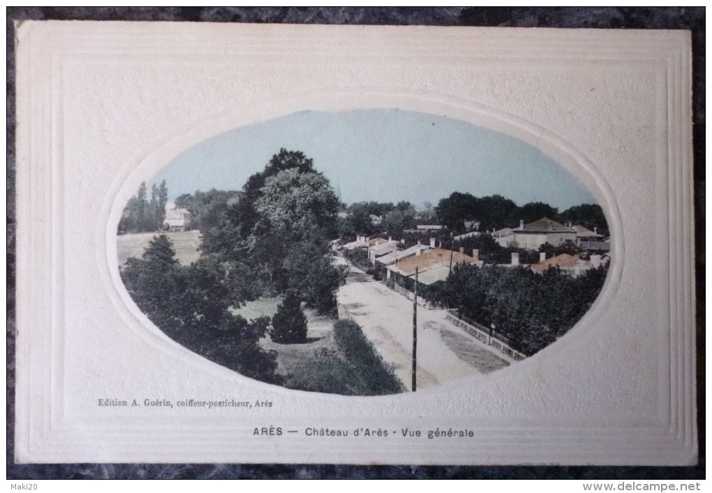 (33).ARES.CHATEAU D´ARES.VUE GENERALE.+++CARTE RARE+++ - Altri & Non Classificati