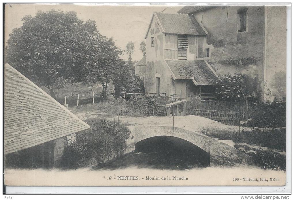 PERTHES - Moulin De La Planche - Perthes