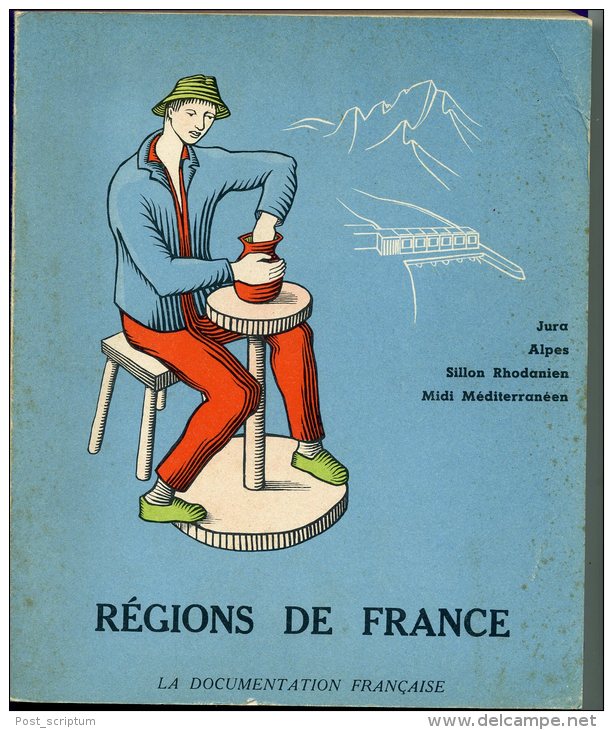 Livre - Régions De France - Jura - Alpes Sillon Rhodanien Midi Méditérannéen - - Rhône-Alpes