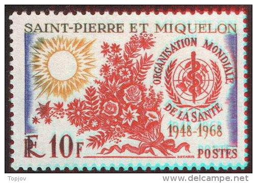 SAINT PIERRE ET MIQUELON  - WHO - SANTE - FLOWERS  -  **MNH- 1968 - OMS