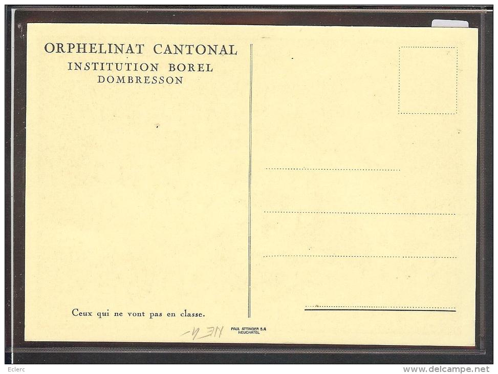 FORMAT 10x15 - DOMBRESSON - INSTITUTION BOREL - ORPHELINAT CANTONAL - TB - Dombresson 