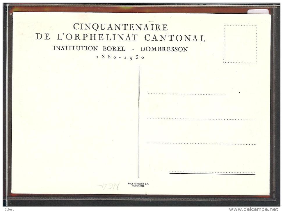 FORMAT 10x15 - DOMBRESSON - INSTITUTION BOREL - CINQUANTENAIRE DE L' ORPHELINAT CANTONAL 1880-1930 - TB - Dombresson 