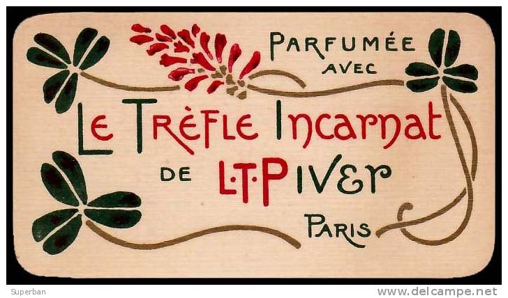 PUBLICITÉ PARFUM - CARTE PARFUMÉE Avec LE TRÈFLE INCARNAT - L. T. PIVER, PARIS - AU DOS: CALENDRIER Pour 1908 (d-216) - Antiquariat (bis 1960)