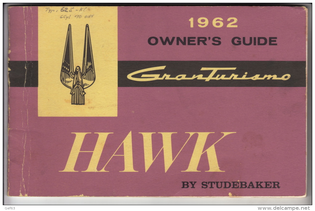 1962 Owner's Guide ° Gran Turismo Hawk By Studebaker - Auto