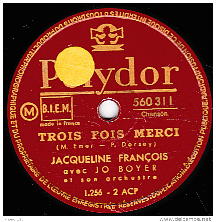 78 Trs - Polydor  560.311- état TB - Jacqueline FRANCOIS -  TROIS FOIS MERCI - POUR UN OUI, POUR UN NON - 78 G - Dischi Per Fonografi