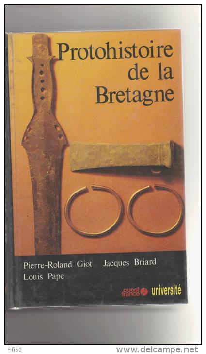 PROTOHISTOIRE DE LA BRETAGNE Giot Briard Pape L´ Age Métaux Bronze Fer Tumulus Celticisation De Populations Armoricaines - Archeology