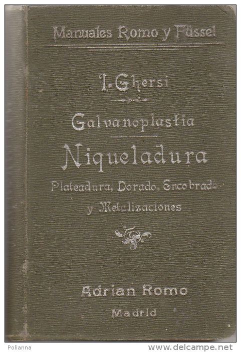 PFM/37 Ghersi GALVANOPLASTIA - NIQUELADURA , PLATEADURA, DORADO, ENCOBRADO, METALIZACIONES Ed. Romo 1902 - Geneeskunde, Biologie, Chemie