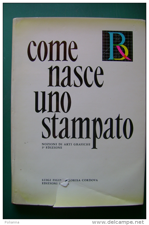 PFM/39 COME NASCE UNO STAMPATO Nozioni Di Arti Grafiche Ed.Sfera 1965/STAMPA - Arts, Architecture