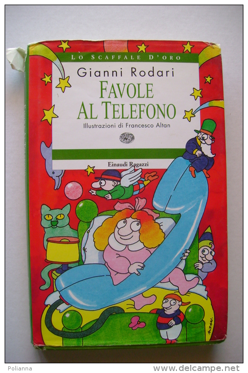 PFM/47 Gianni Rodari FAVOLE AL TELEFONO Einaudi Ed.1999/Illustrazioni Di Francesco Altan - Enfants Et Adolescents