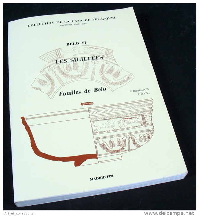 Fouilles De BELO : Les Sigillées / Bourgeois & Mayet / Madrid 1991 - Arqueología