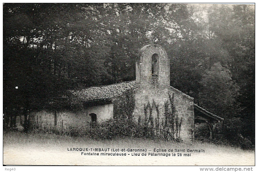 D47 - LAROQUE TIMBAUT  - Eglise De Saint Germain  - Fontaine  Miraculeuse  - Lieu De Pèlerinage Le 28 Mai - Laroque Timbault