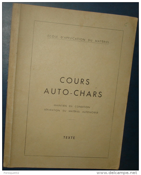 COURS AUTO-CHARS.Maintien En Codition,reparation Du Materiel Automobile.174pages.Dim280x185 - Francia